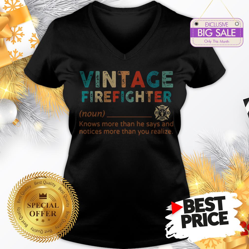 official-hot-vintage-firefighter-definition-knows-more-than-he-says-notices-v-neck.jpg