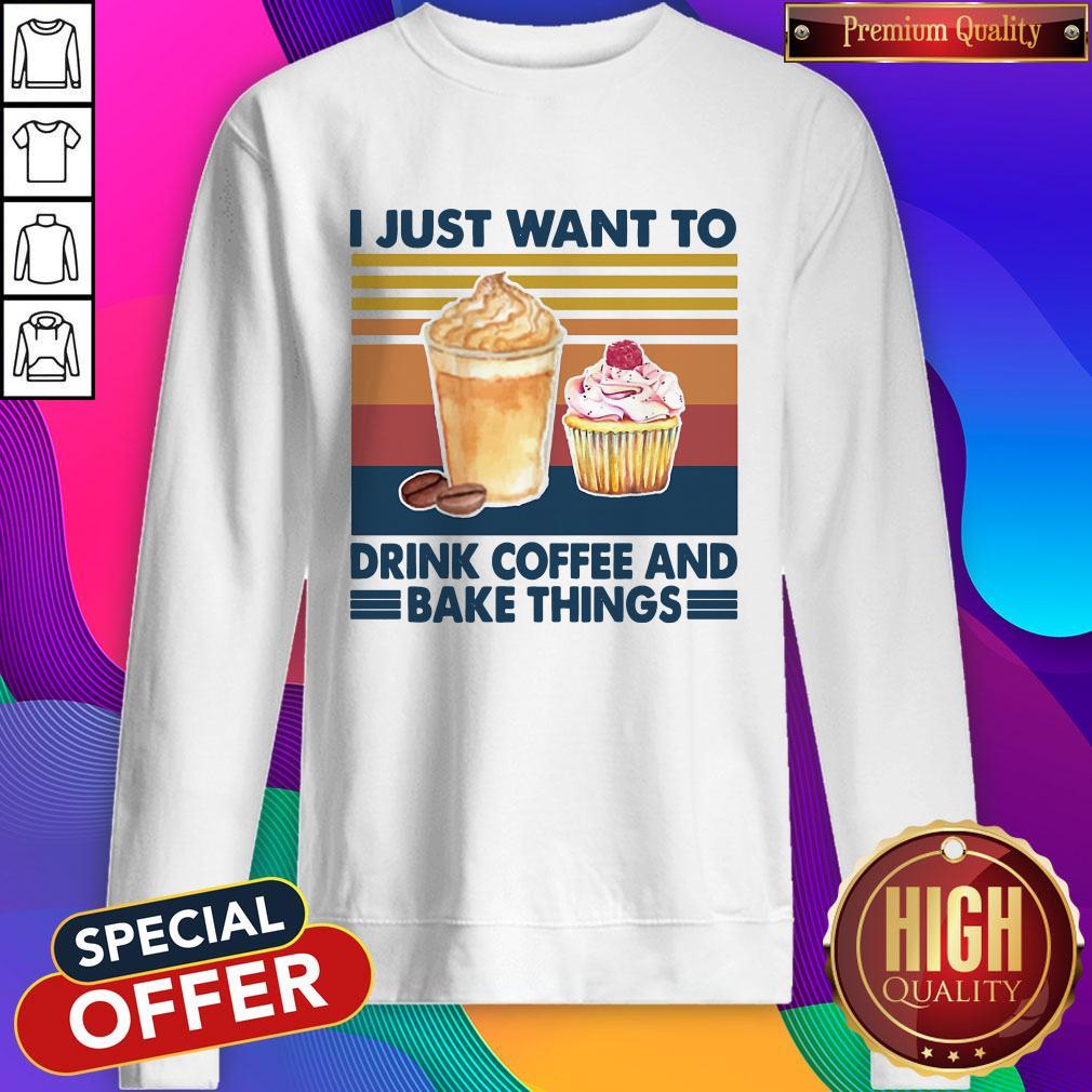 Official I Just Want To Drink Coffee And Bake Things Vintage Shirt