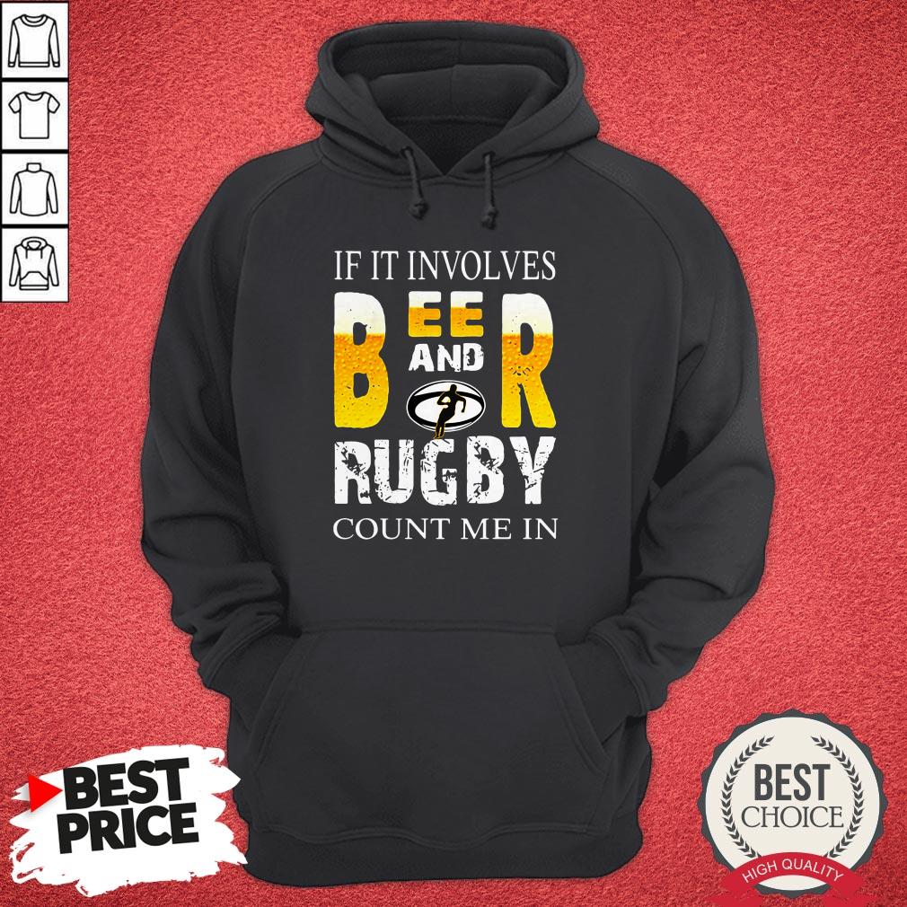 Official If It Involves Beer And Rugby Shirt