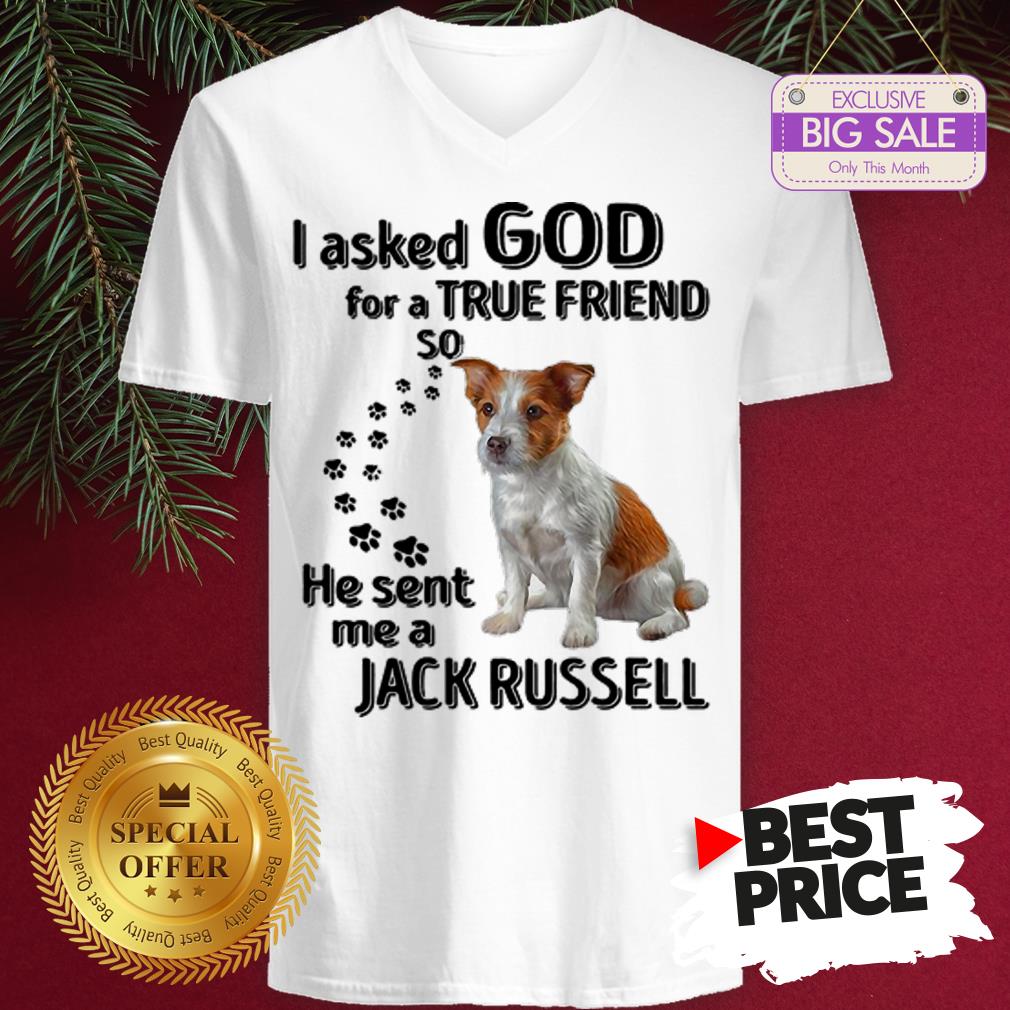 Official Jack Russell Dog Paws I Asked God For A True Friend Jack Russell Shirt