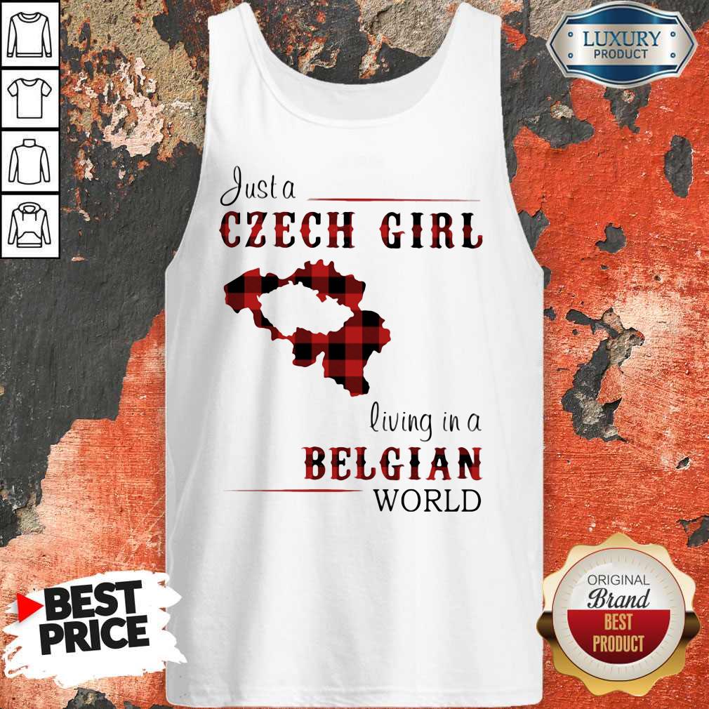 Official Just A Czech Girl Living In A Belgian World Shirt