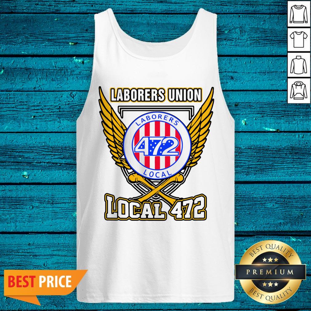 Official Laborers Union Laborers 472 Local 472 Shirt