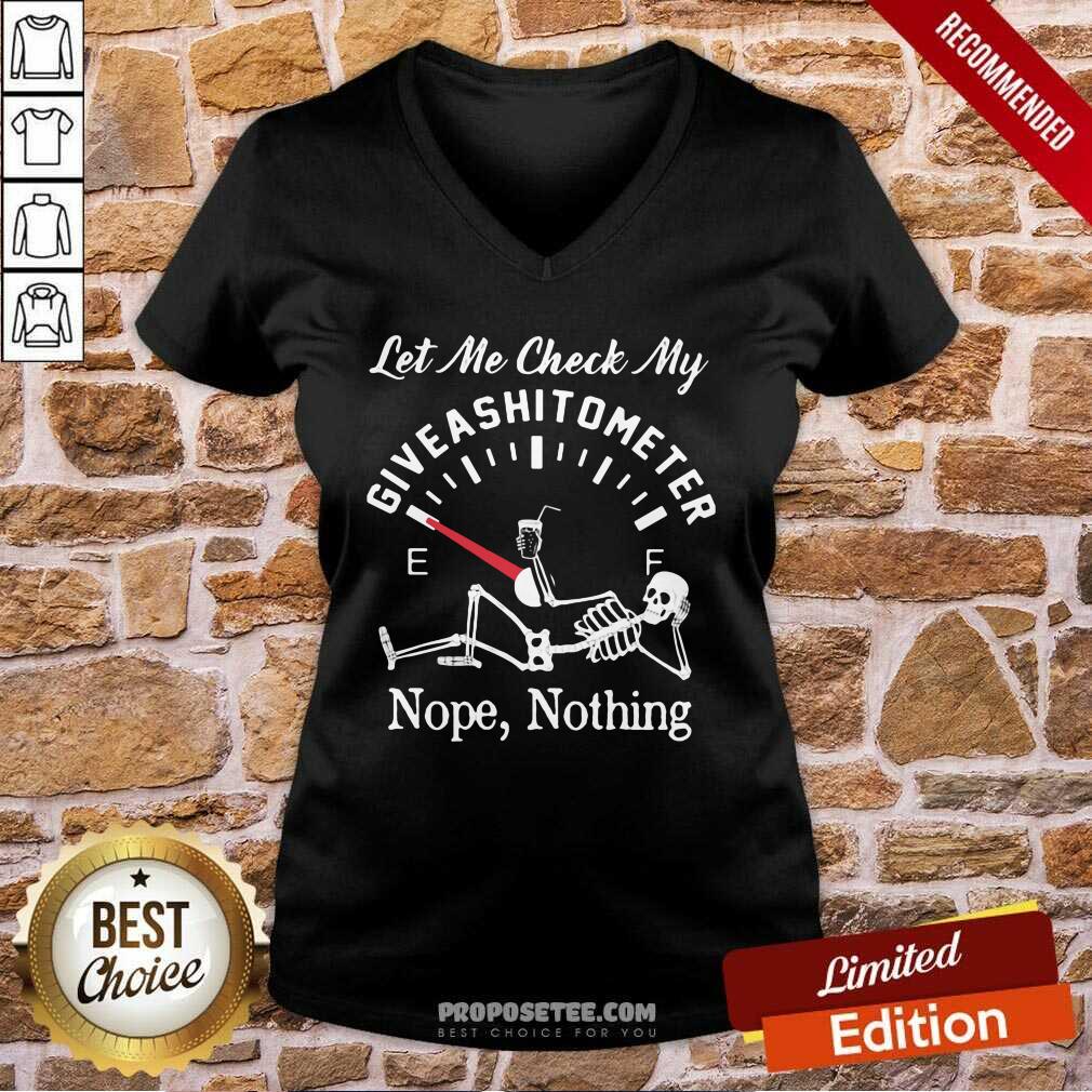 Official Let Me Check My Give A Shitometer Nope Nothing Skull Shirt