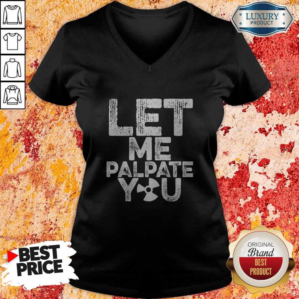 Official Let Me Palpate You T-shirt