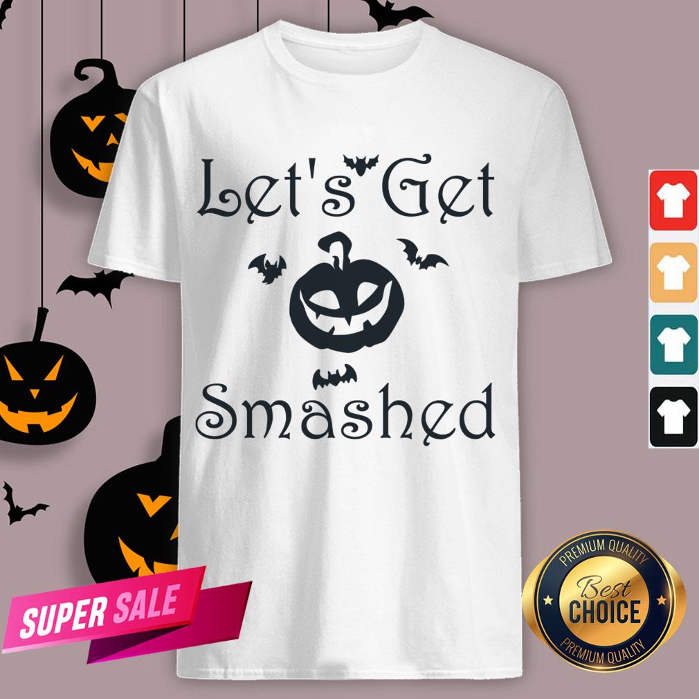 Official Let's Get Smashed Shirt