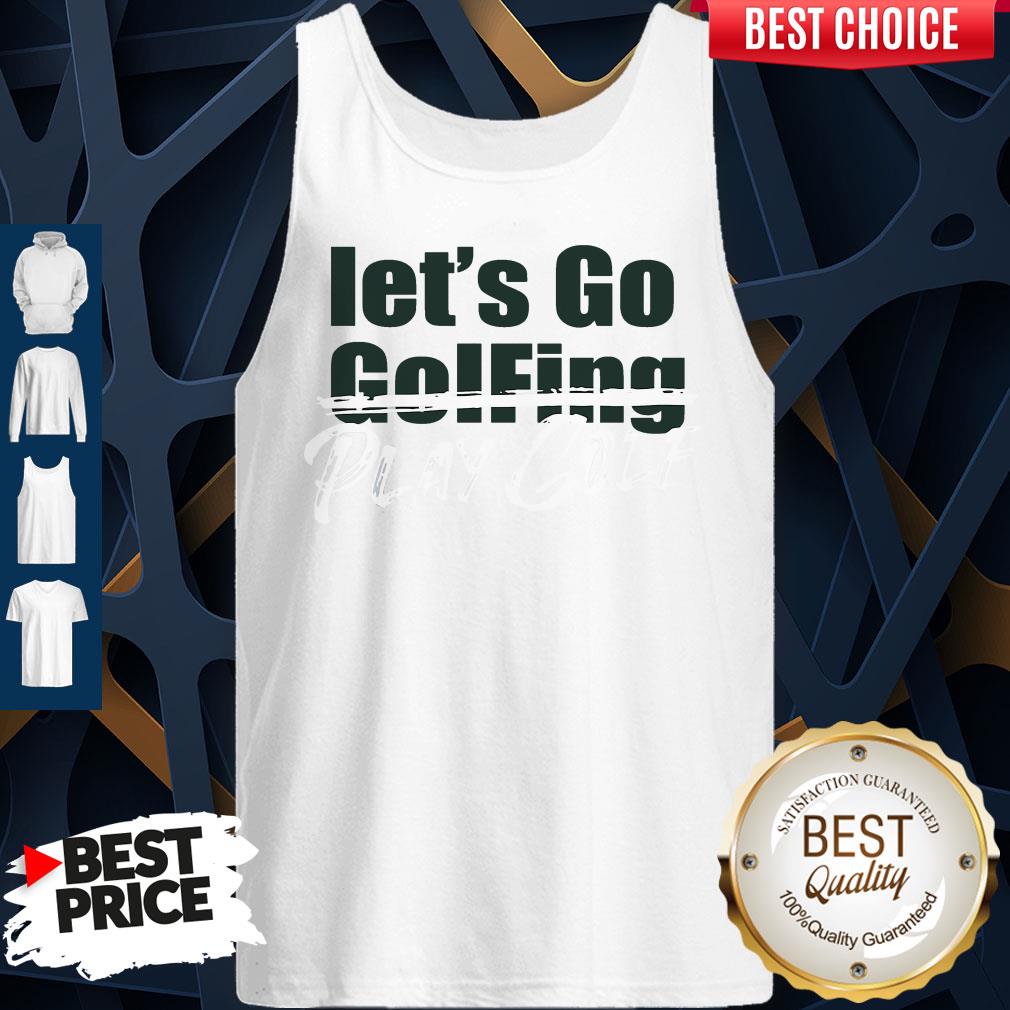 Official Let’s Go Golfing Play Golf Shirt