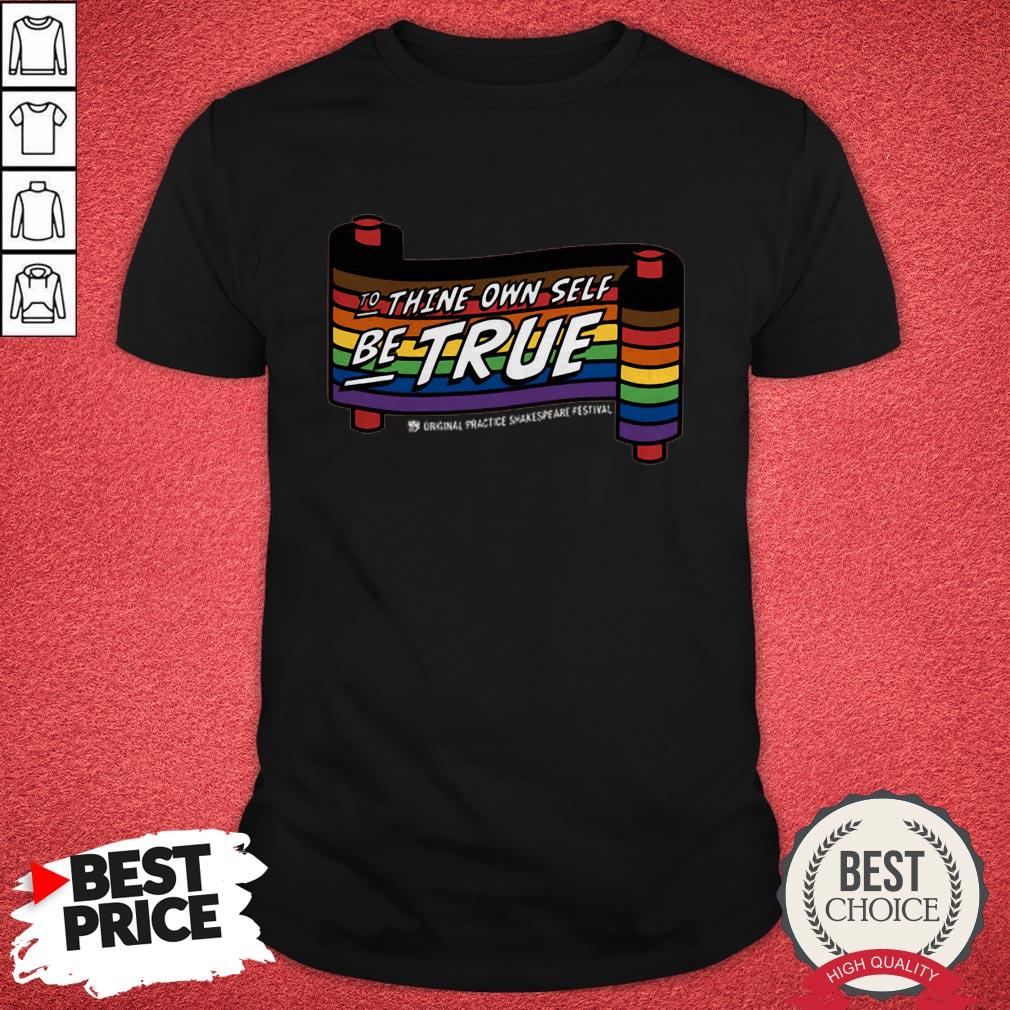 Official LGBT To Thine Own Self Be True Shirt