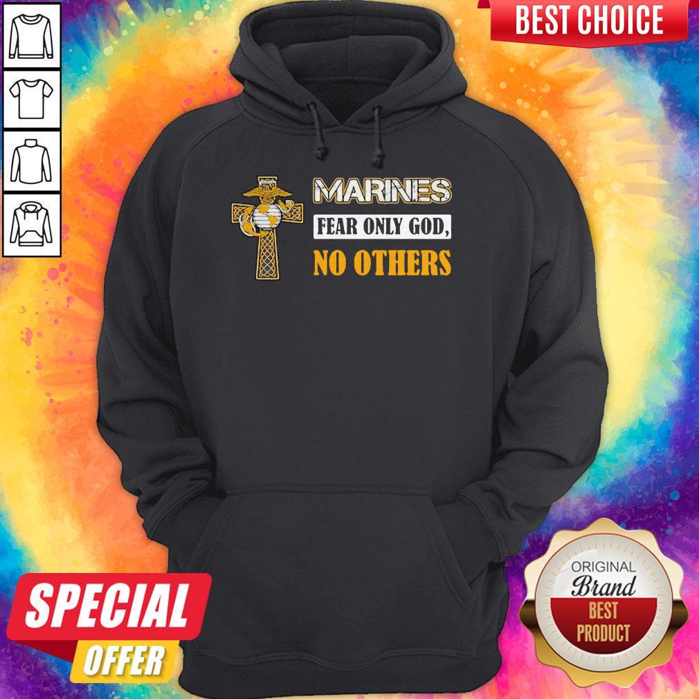 Official Marines Fear Only God No Others Shirt