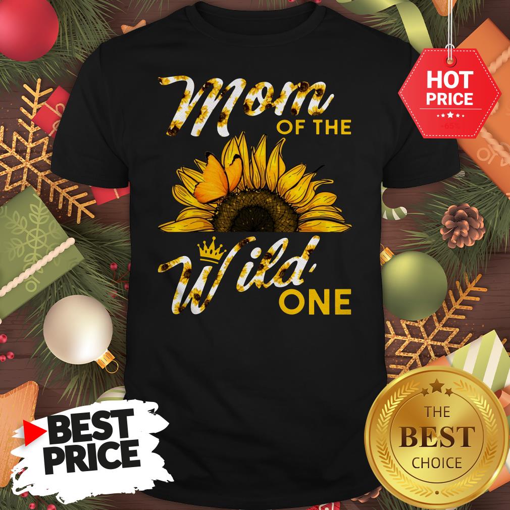 Official Mom Of The Wild One 1St Birthday Sunflower Outfit Shirt