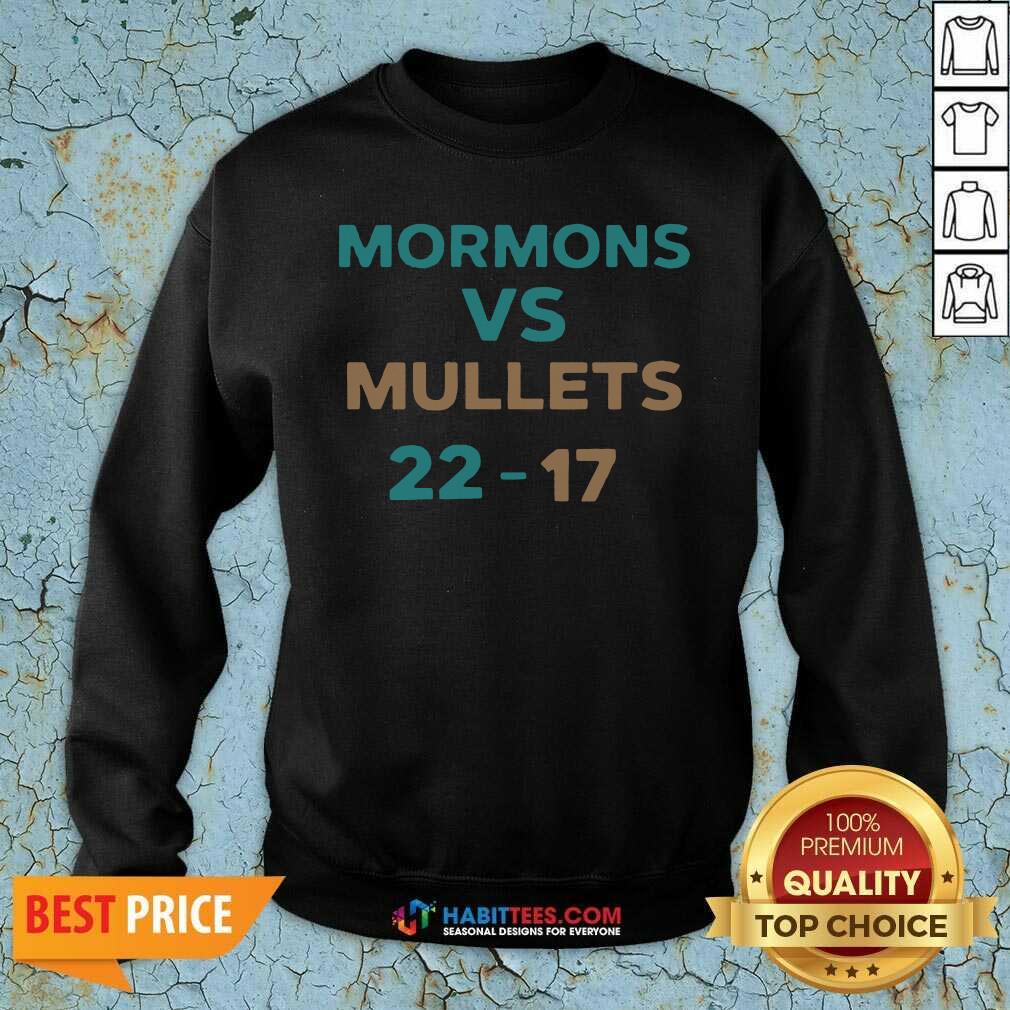 Official Mormons Vs Mullets 22-17 Shirt