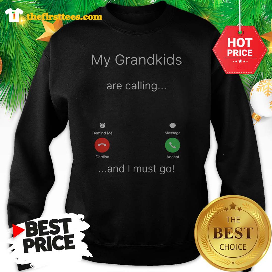 Official My Grandkids Laim Olivia And Emma Are Calling And I Must Go Shirt