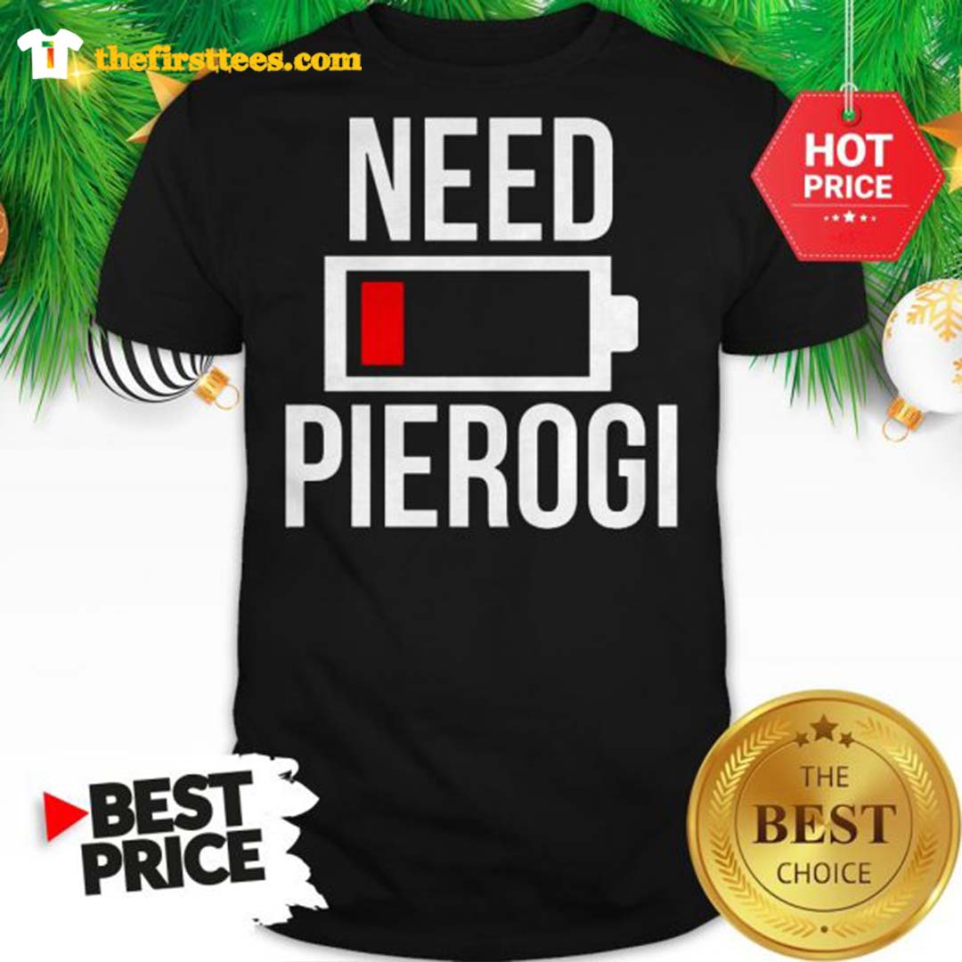 Official Need Pierogi Battery Low Shirt
