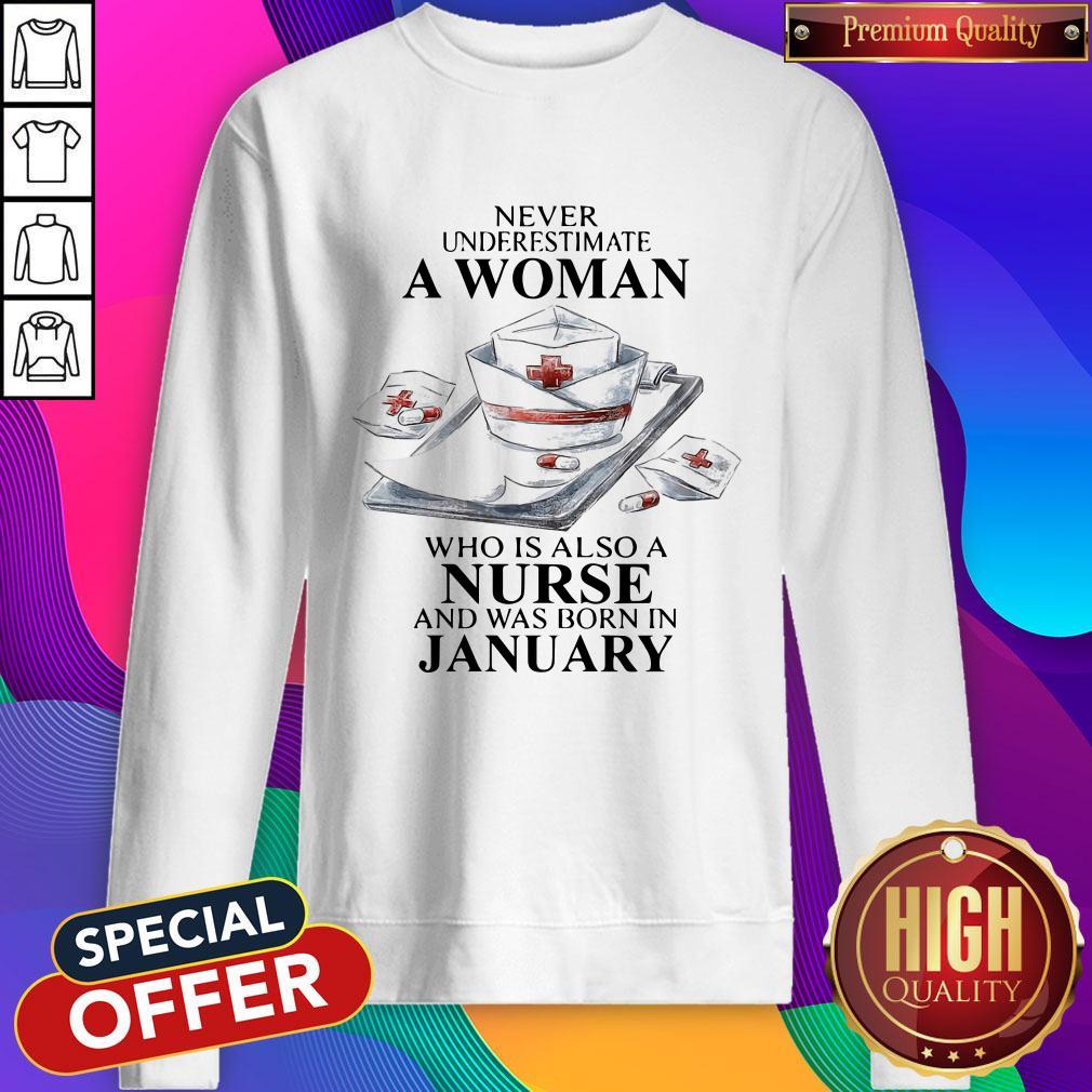 official-never-underestimate-a-woman-who-is-also-a-nurse-and-was-born-in-january-sweatshirt.jpg