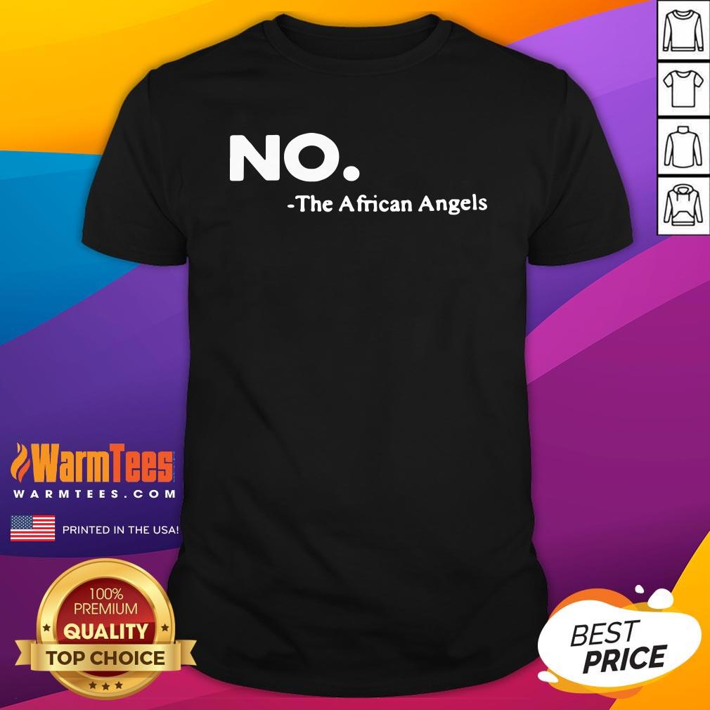 Official No The African Angels Shirt