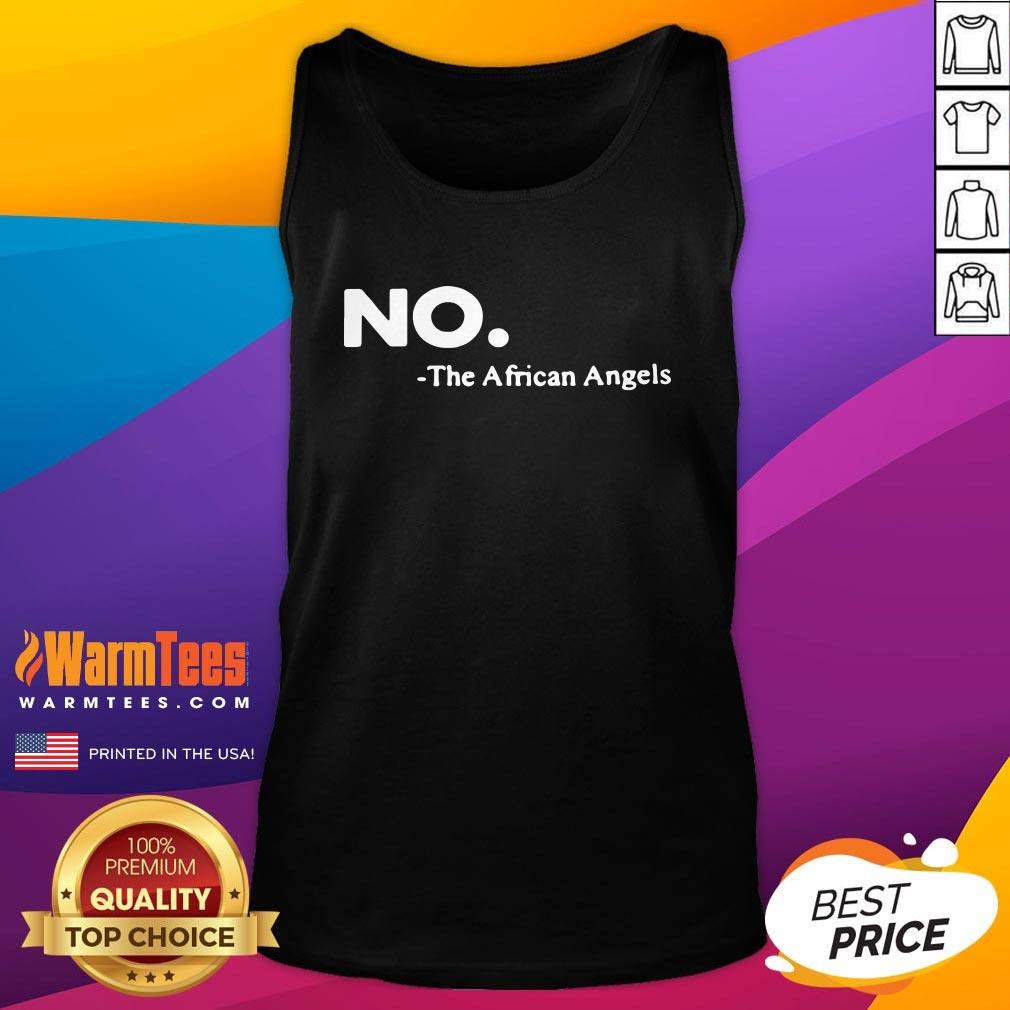Official No The African Angels Shirt