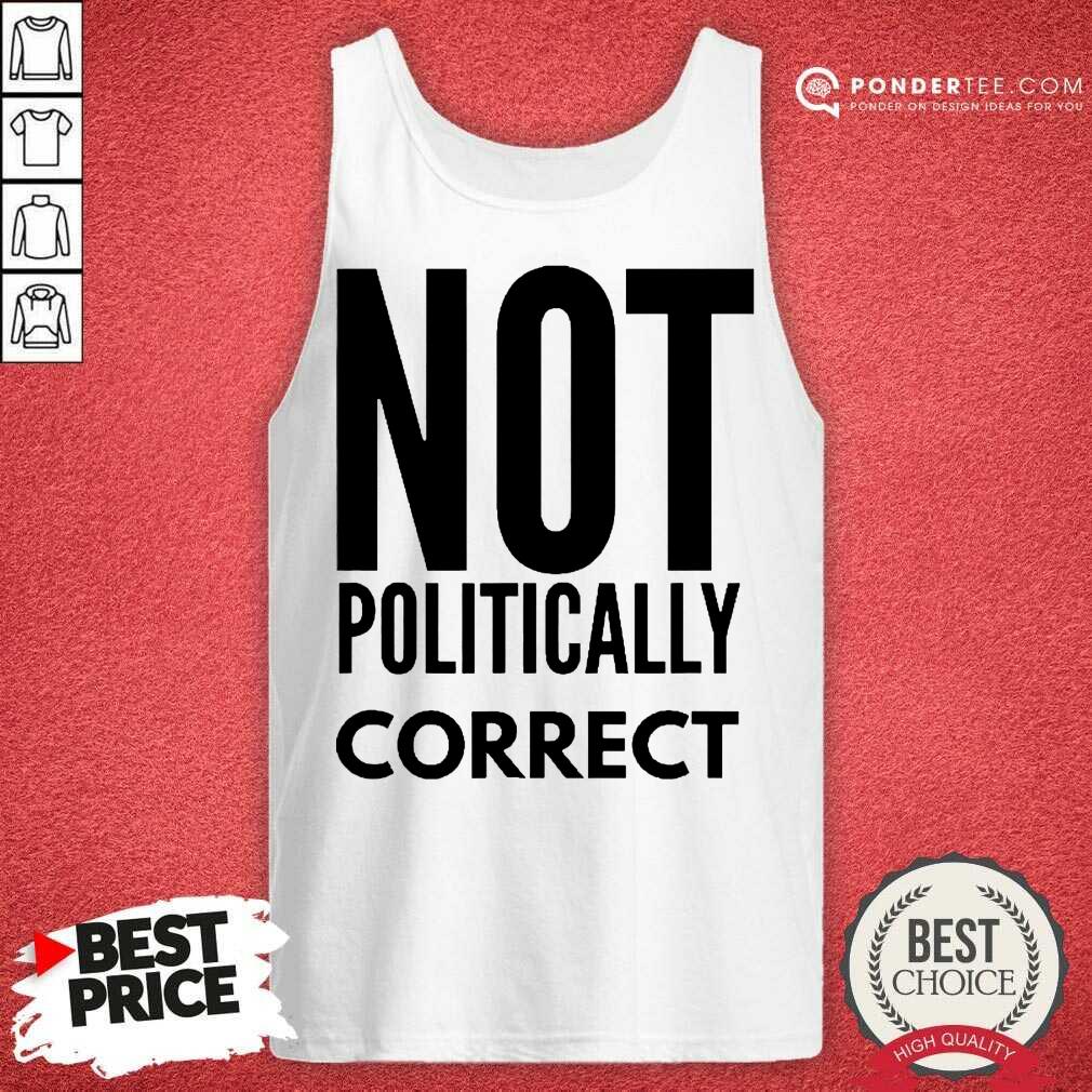 Official Not Politically Correct 0333 Shirt