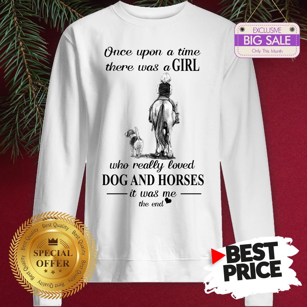Official Once Upon A Time There Was A Girl Who Really Love Dogs Horses Shirt