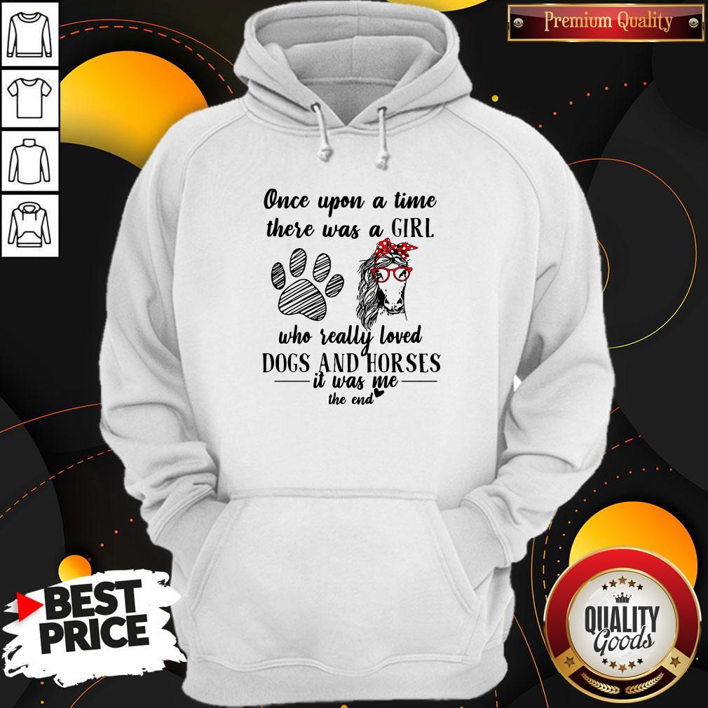 official-once-upon-a-time-there-was-a-girl-who-really-loved-dogs-and-horses-it-was-me-the-end-hoodie.jpg