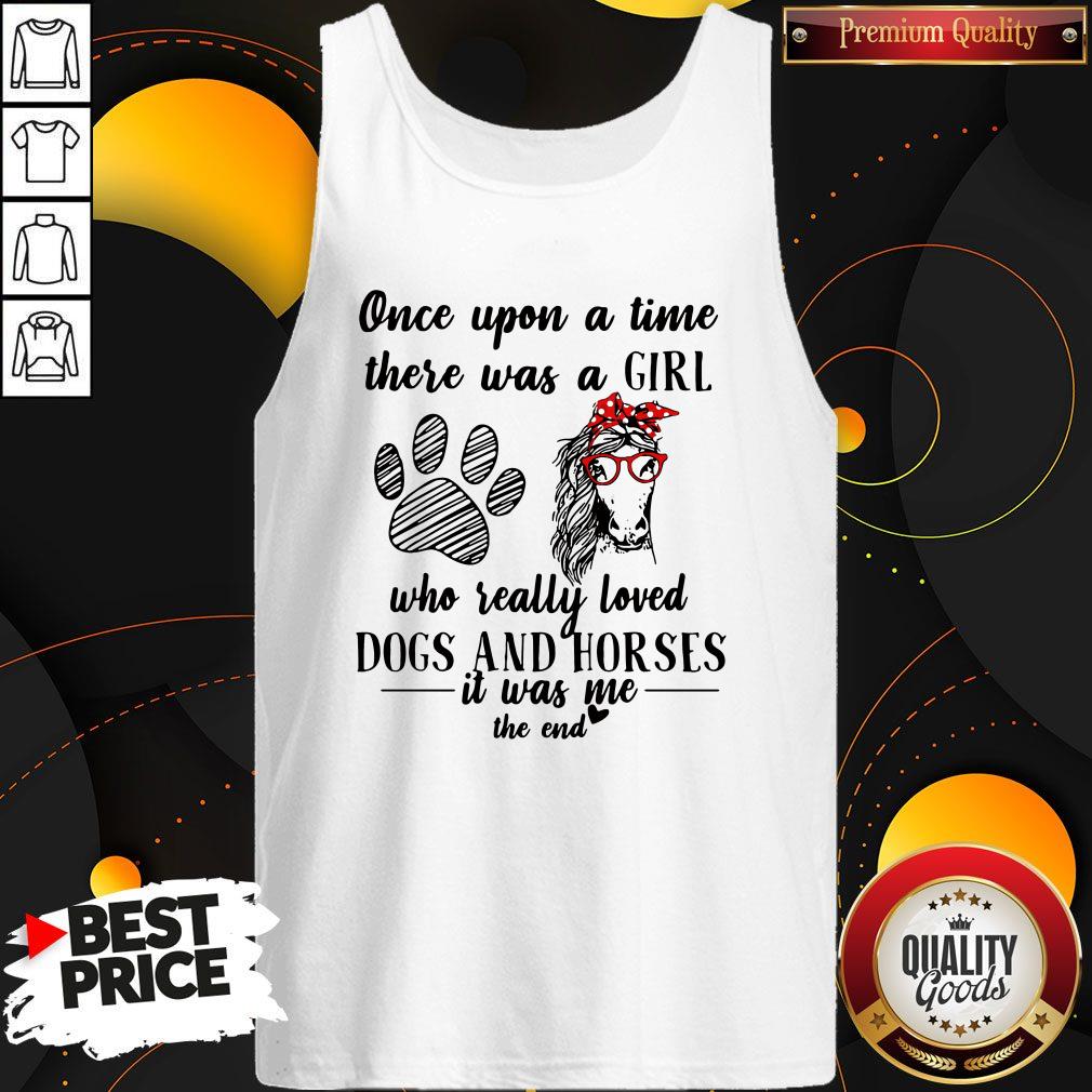 official-once-upon-a-time-there-was-a-girl-who-really-loved-dogs-and-horses-it-was-me-the-end-tank-top.jpg