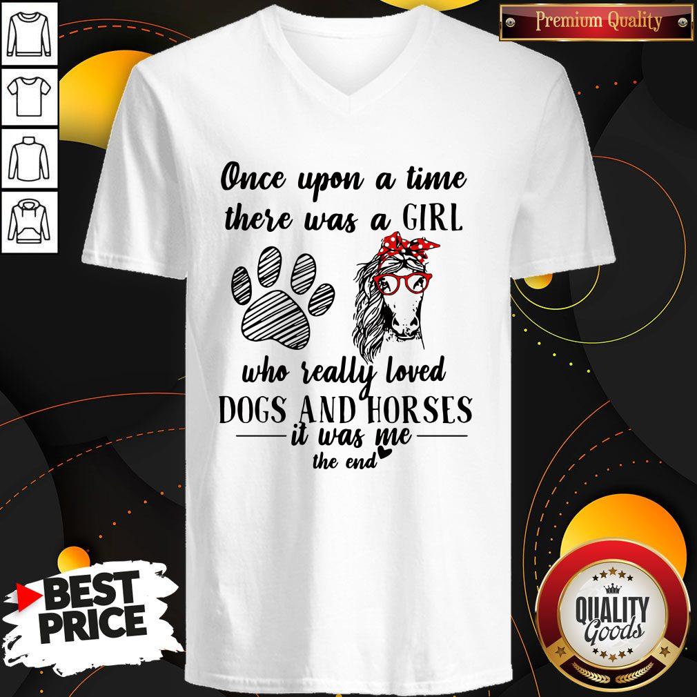 official-once-upon-a-time-there-was-a-girl-who-really-loved-dogs-and-horses-it-was-me-the-end-v-neck.jpg