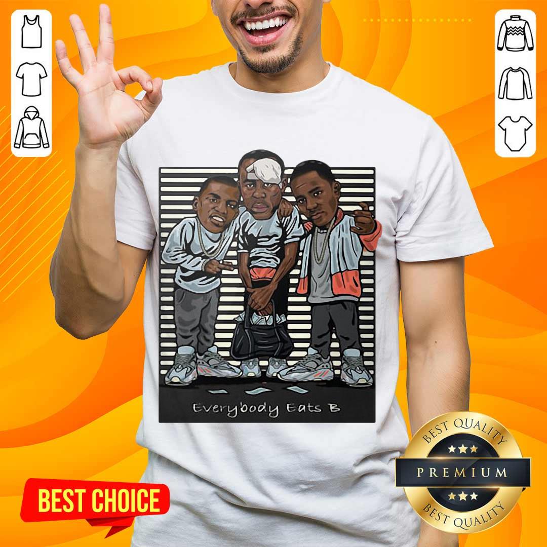 Official Paid In Full Everybody Eats B Shirt