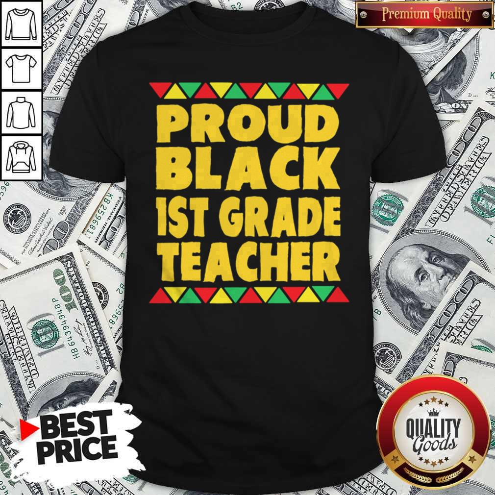 Official Proud Black 1st Grade Teacher Shirt