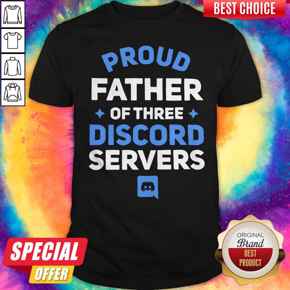 Official Proud Father Of There Discord Servers Shirt