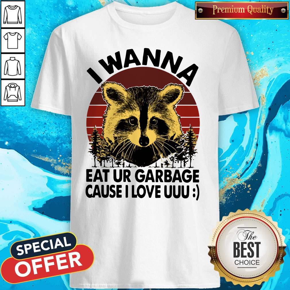 official-racoon-i-wanna-eat-ur-garbage-cause-i-love-uuu-vintage-shirt.jpg