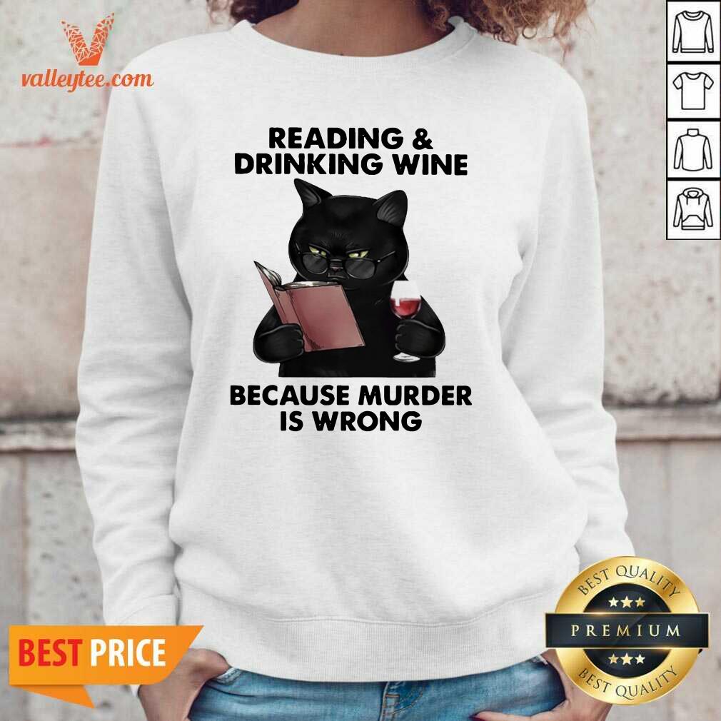 Official Reading and Drinking Wine Because Murder Is Wrong Cat Shirt
