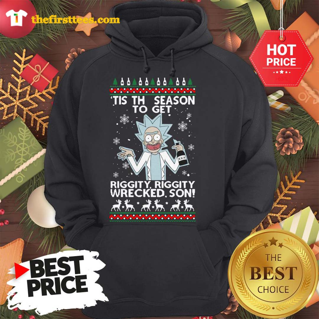 official-rick-sanchez-tis-the-season-to-get-riggity-riggity-wrecked-son-ugly-christmas-hoodie-1.jpg