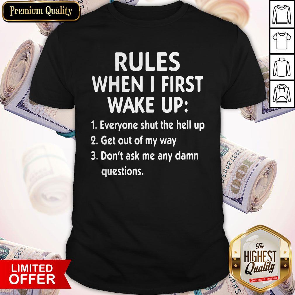 Official Rules When I First Wake Up Shirt
