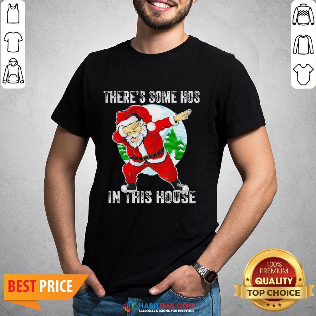 Official Santa Dabbing There's Some Hoes In This Hoose Christmas Shirt