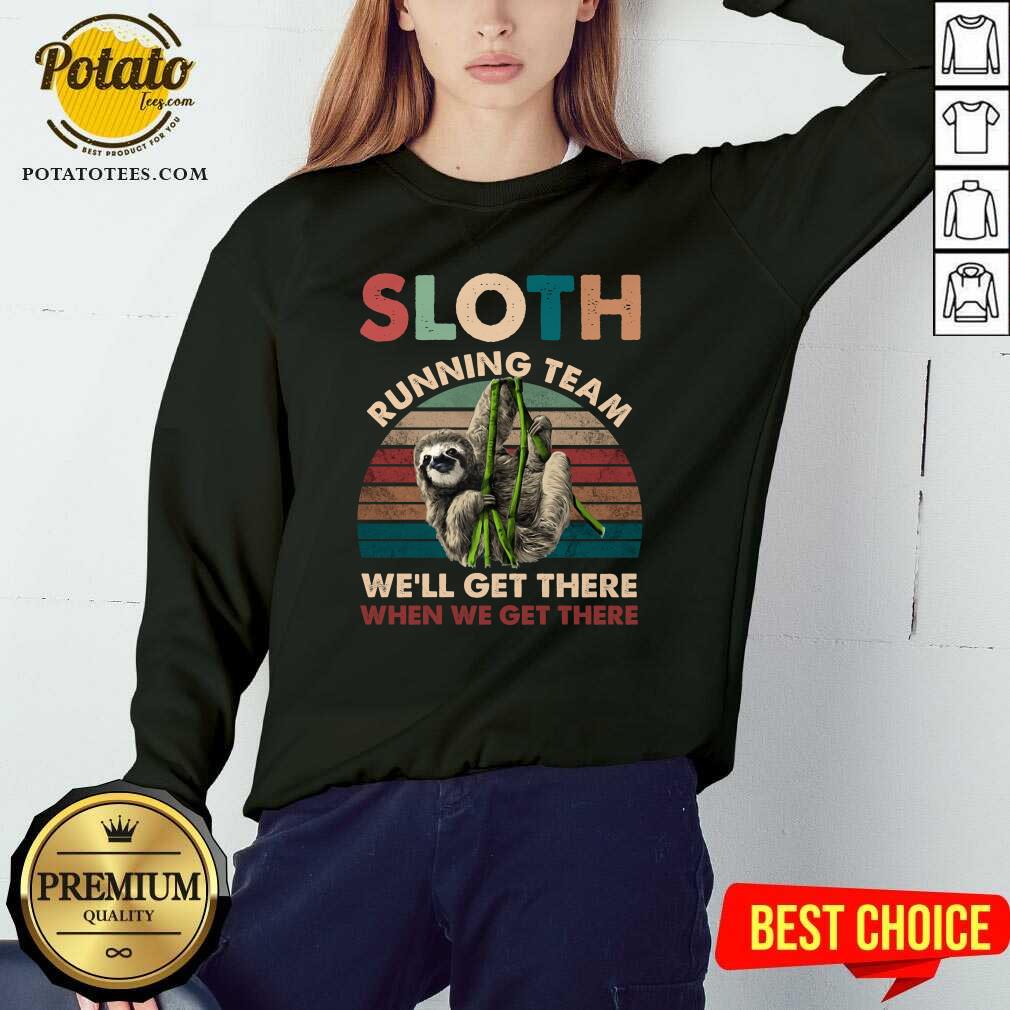 Official Sloth Running We’ll Get There When We Get There Vintage Shirt