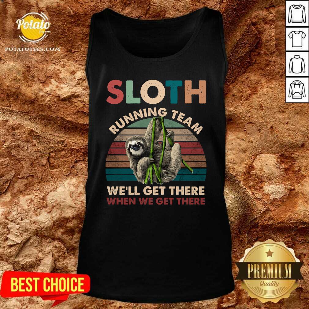 Official Sloth Running We’ll Get There When We Get There Vintage Shirt