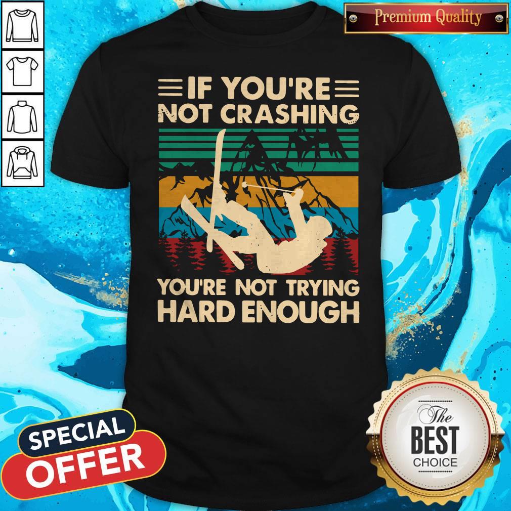 official-snowboarding-if-youre-not-crashing-youre-not-trying-hard-enough-vintage-shirt.jpg