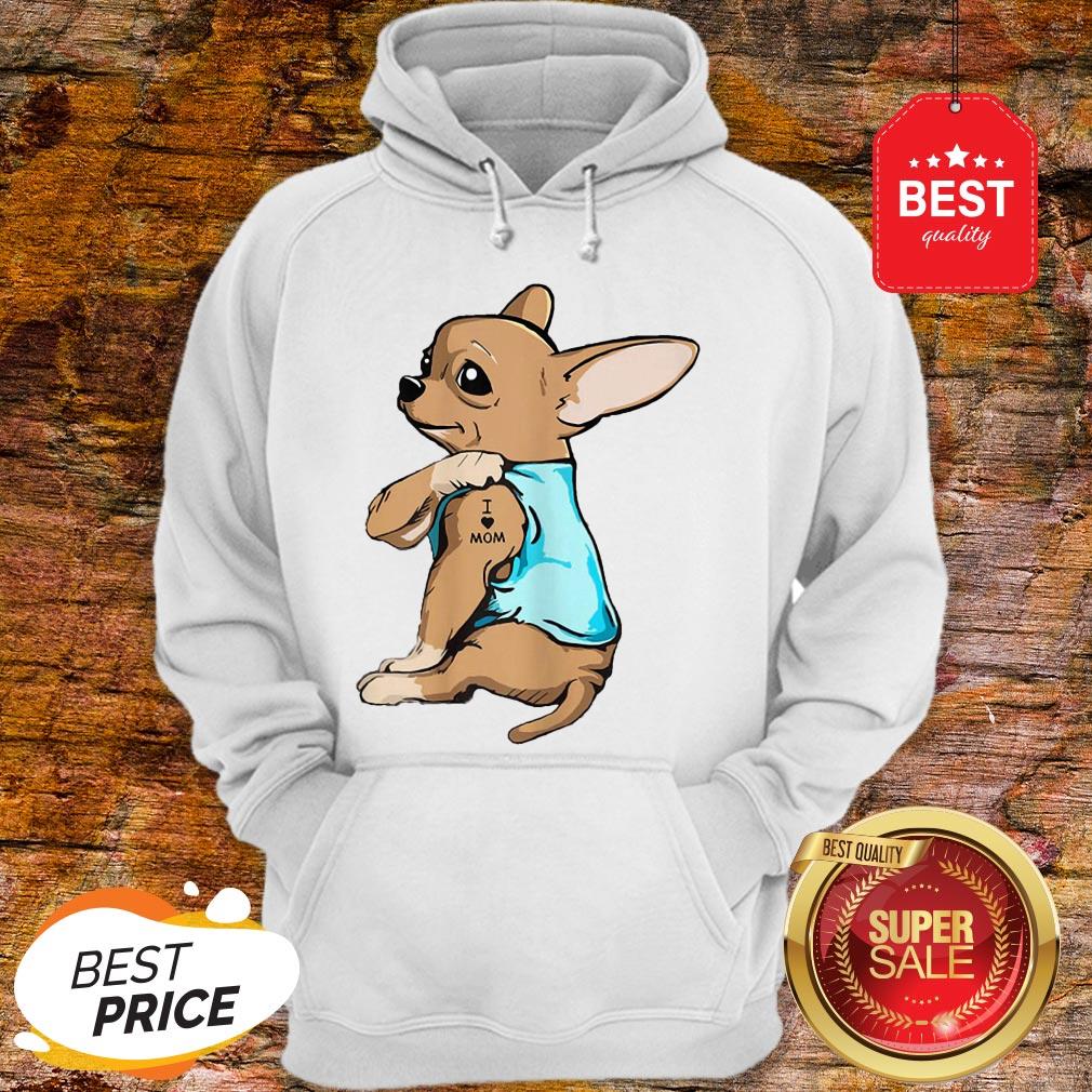 Official Strong Chihuahua I Love Mom Tattoos Shirt