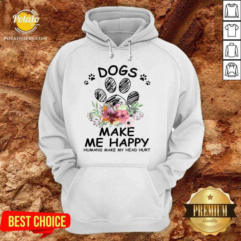 Official Sunfloral Dogs Make Me Happy Humans Make My Head Hurt 2021 Shirt