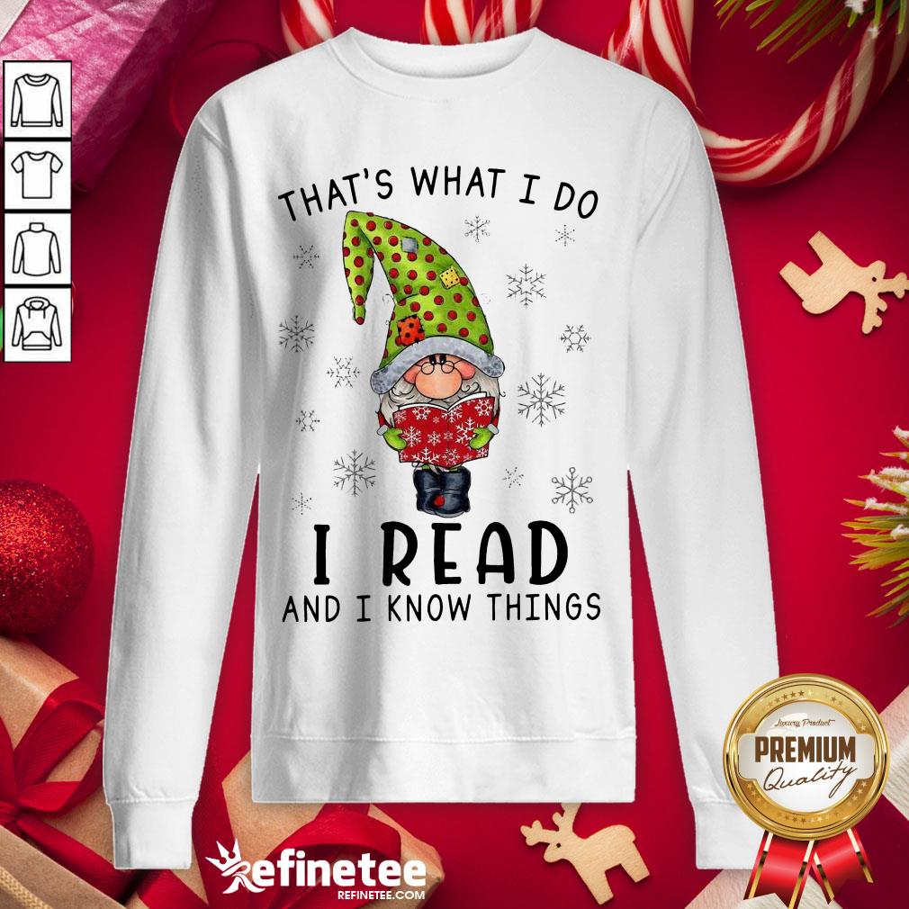 Official That's What I Do I Read And I Know Things Shirt