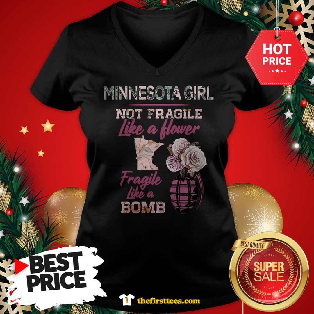 official-the-pretty-minnesota-girl-not-fragile-like-a-flower-fragile-like-a-bomb-v-neck-1.jpg