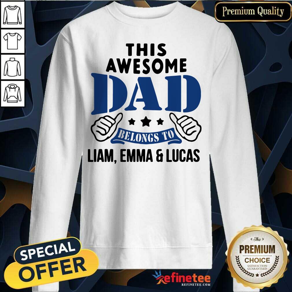 Official This Awesome Dad Belongs To Liam Emma And Lucas Shirt