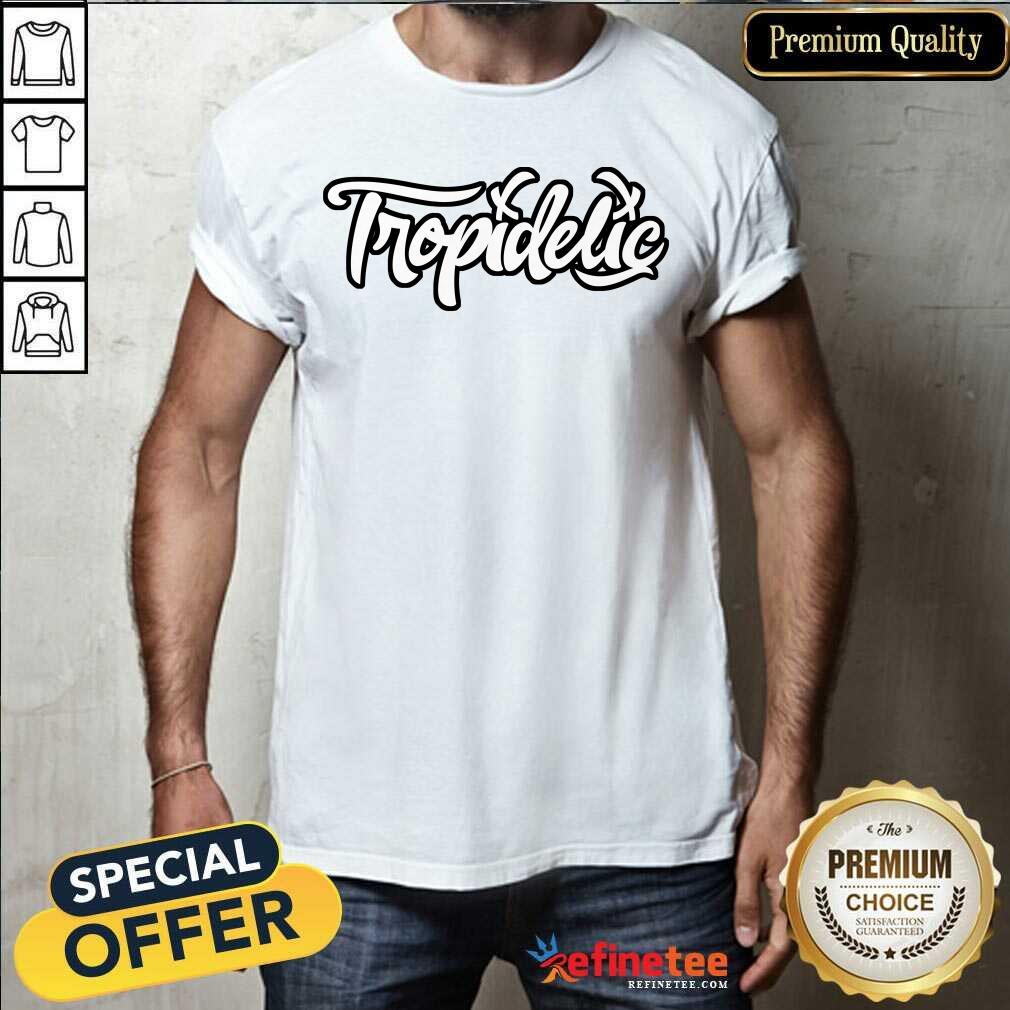 Official Tropidelic Merch Tropidelic Shirt