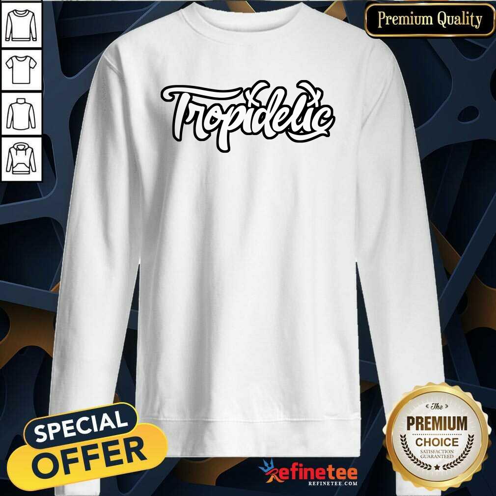 Official Tropidelic Merch Tropidelic Shirt