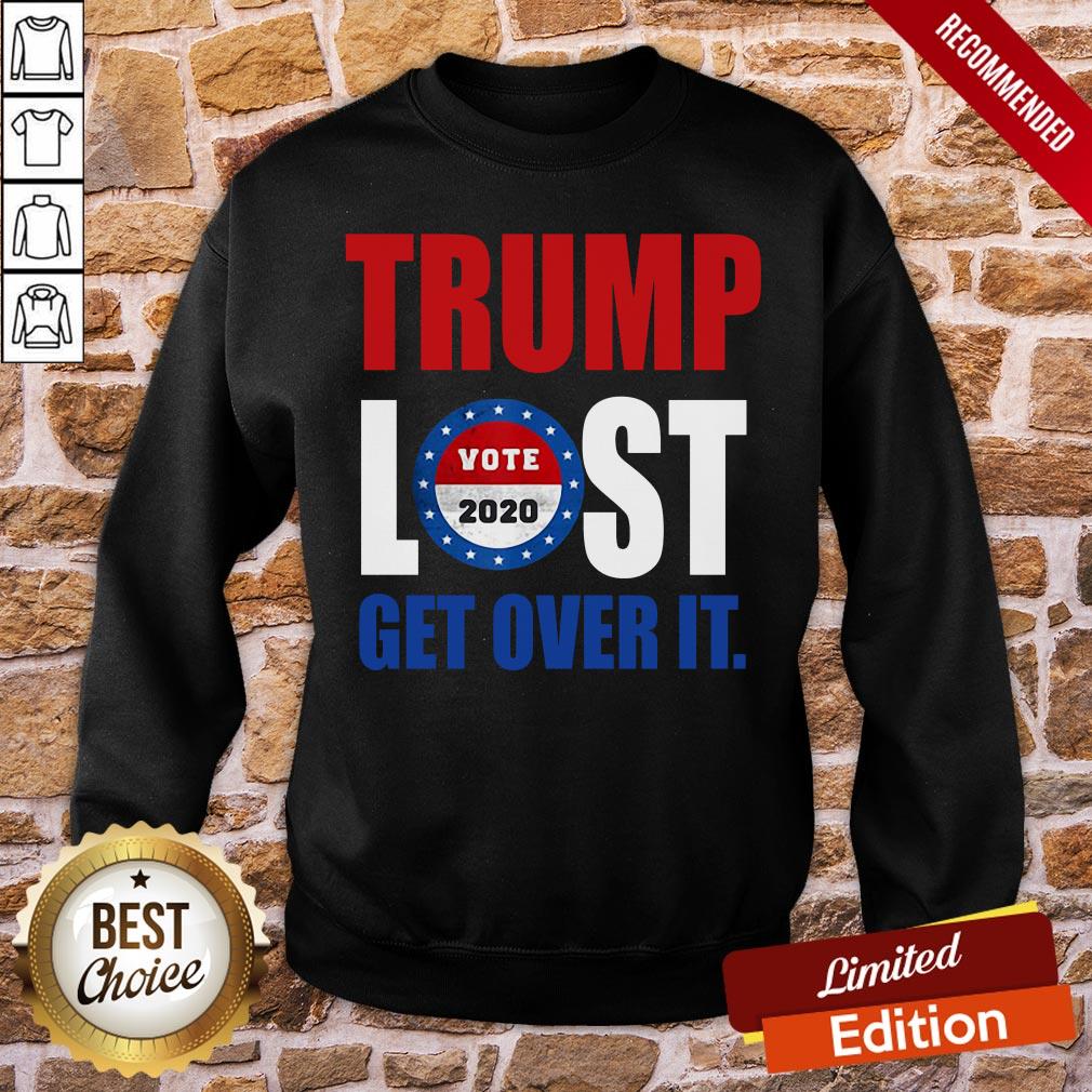 Official Trump Lost Vote 2020 Get Over It Shirt