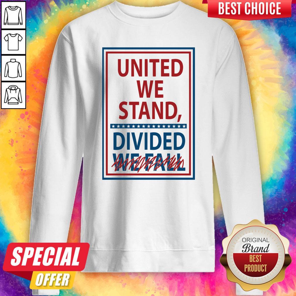 Official United We Stand Divided We Fall Not Shirt