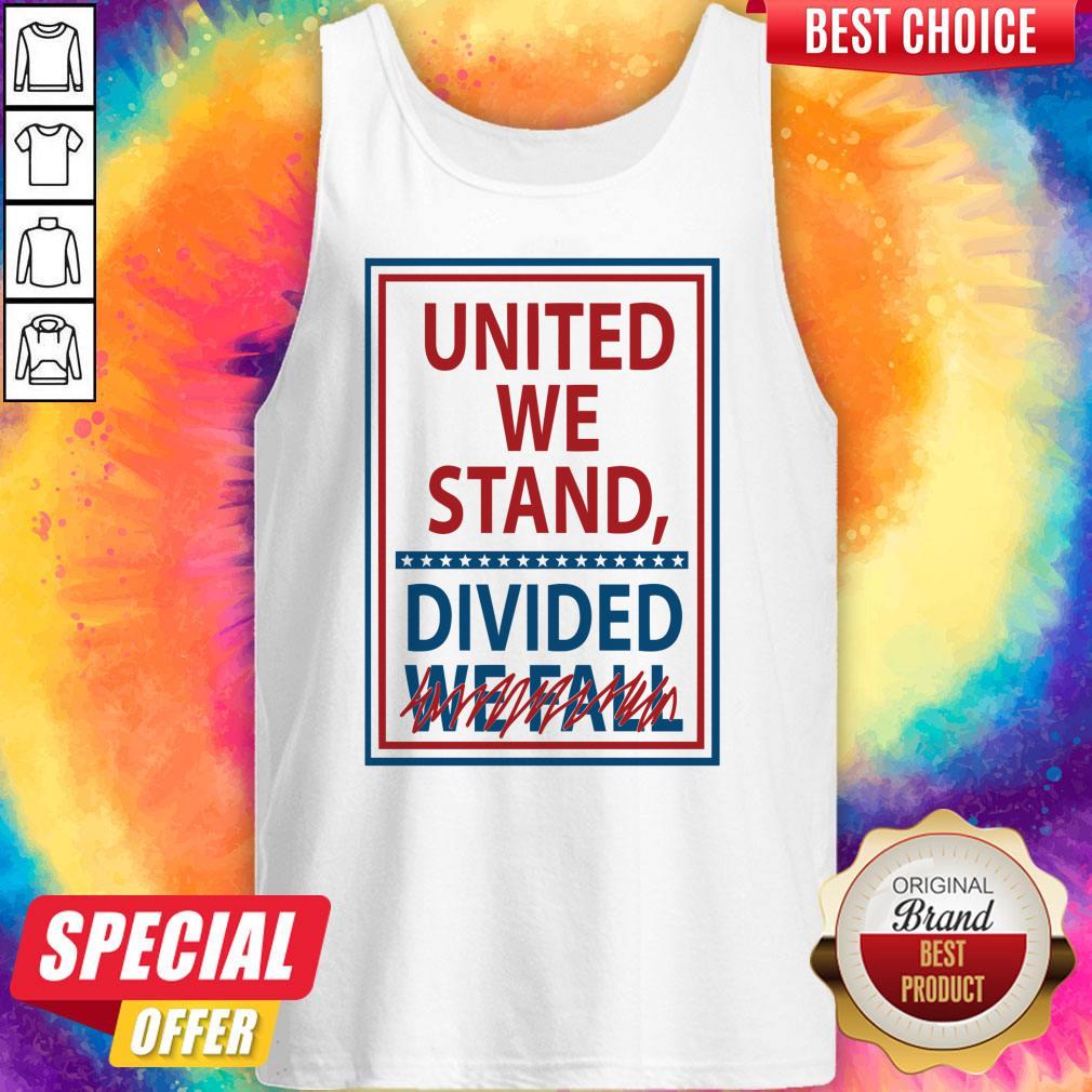 Official United We Stand Divided We Fall Not Shirt