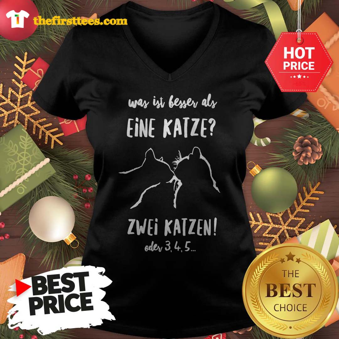 Official Was Ist Besser Als Eine Katze Zwei Katzen Oder 3 4 5 Shirt