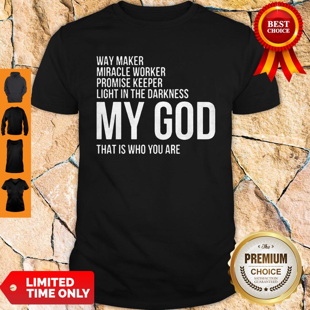 Official Way Maker Miracle Worker My God Shirt
