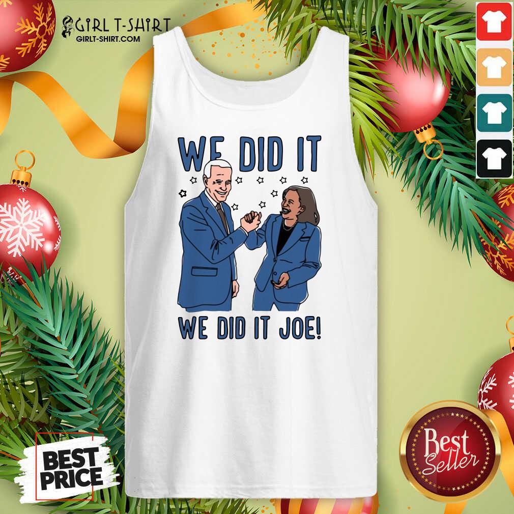 Official We Did It We Did It Joe Shirt