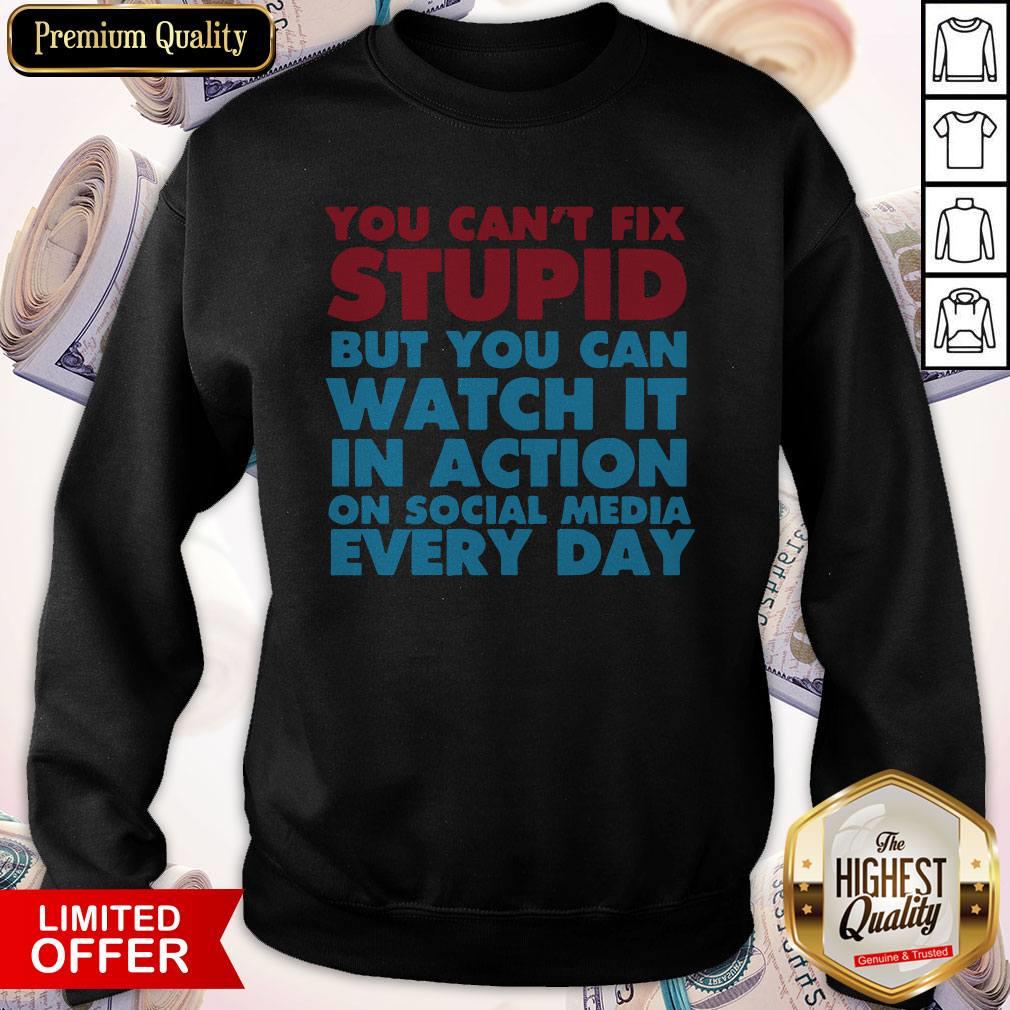 Official You Can't Fix Stupid Shirt