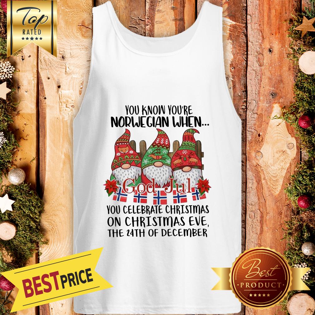 Official You Know You’re Norwegian When God Jul You Celebrate Christmas Shirt